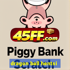 dragon ball hentsi